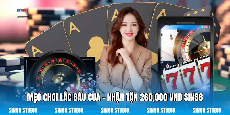 Lắc Bầu Cua - Nhận Tận 260,000 VND - Trò Chơi Dân Gian 3 Mẹo Chơi Lắc Bầu Cua - Nhận Tận 260,000 VND Sin88