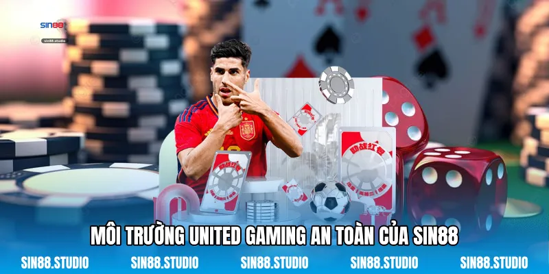 United Gaming - Thể Thao Đỉnh Cao Nhất Châu Á 4 Môi Trường United Gaming An Toàn Của Sin88
