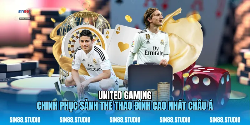 United Gaming - Thể Thao Đỉnh Cao Nhất Châu Á 1 United Gaming